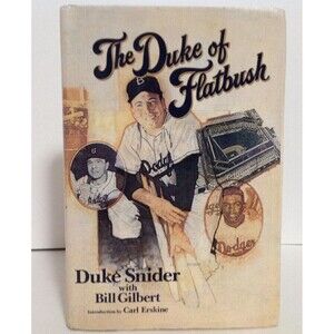 Signed! The Duke Of Flatbush By Duke Snider & Bill Gilbert 1st DJ HC 1988